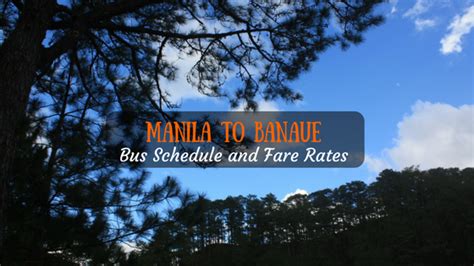 2024 Manila to Banaue Bus Schedule and Fare Rates.